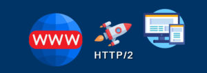 Lee más sobre el artículo Quieres una web más rápida? Consíguelo con HTTP2